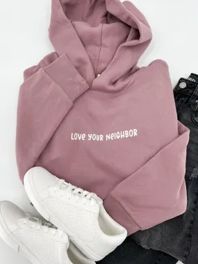 Love Your Neighbor Hoodie