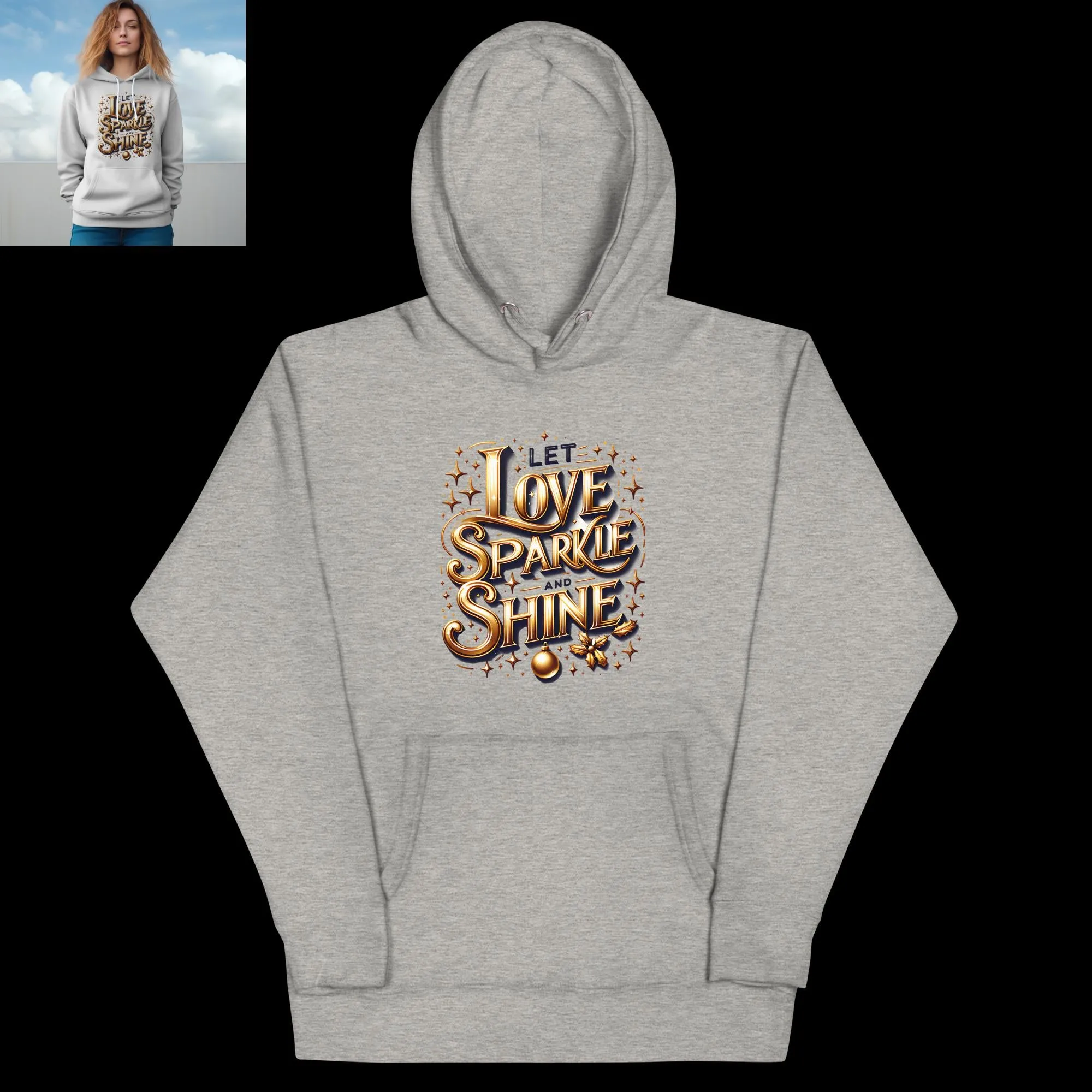 Unisex Hoodie Let Love Sparkle and Shine