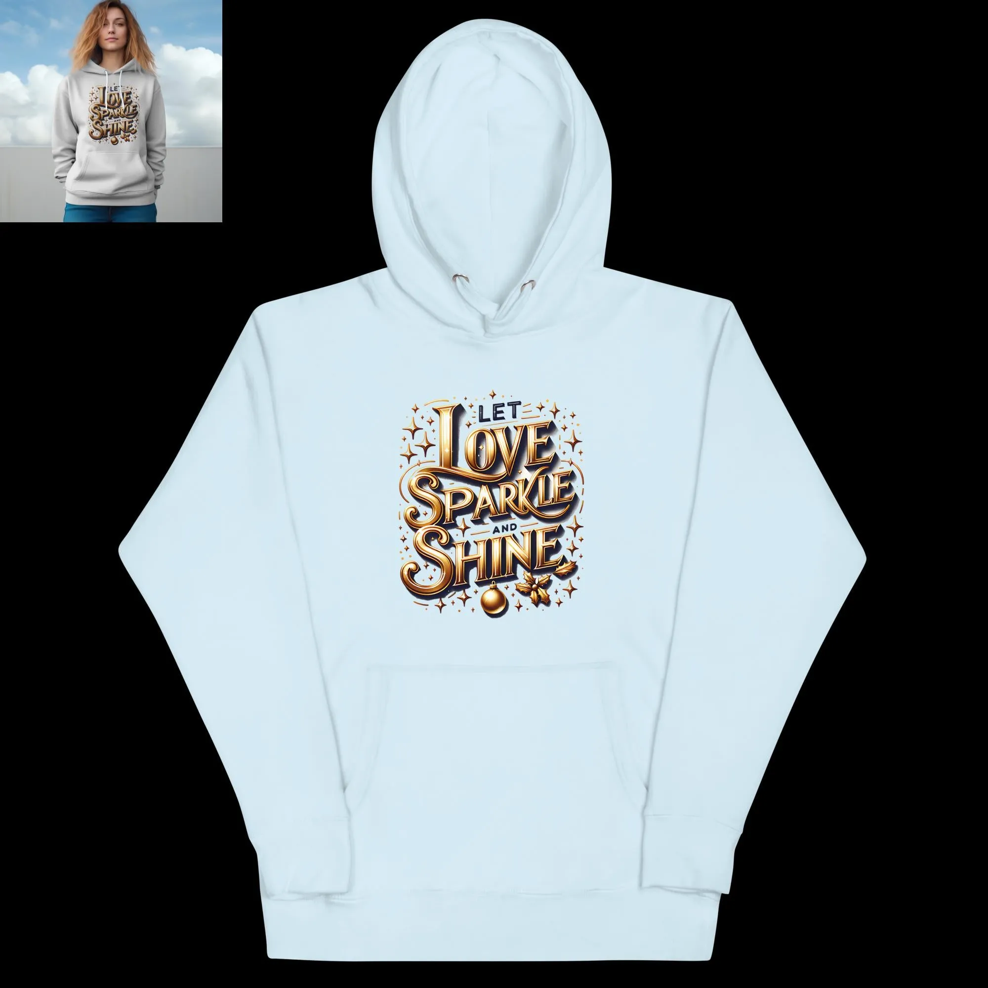 Unisex Hoodie Let Love Sparkle and Shine